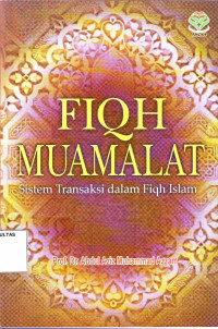 FIQH MUAMALAT ; Sistem Transaksi dalam Fiqh Islam