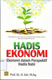 HADIS EKONOMI ; Ekonomi dalam Perspektif Hadis Nabi