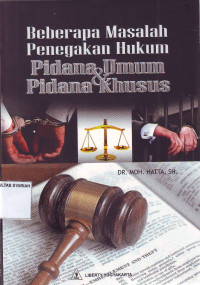 BEBERAPA MASALAH PENEGAKAN HUKUM PIDANA UMUM DAN KHUSUS