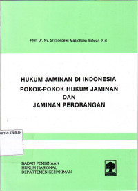 HUKUM JAMINAN DI INDONESIA POKOK-POKOK HUKUM JAMINAN DAN JAMINAN PERORANGAN