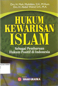 HUKUM KEWARISAN ISLAM ; Sebagai Pembaharuan Hukum Positif di Indonesia