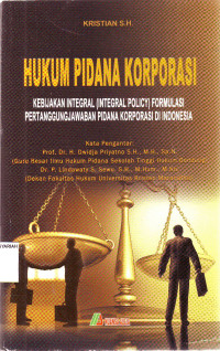 HUKUM PIDANA KORPORASI KEBIJAKAN INTEGRAL (INTEGRAL POLICY)