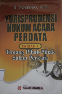 YURISPRUDENSI HUKUM ACARA PERDATA BAGIAN 2 Tentang Pihak-Pihak dalam Perkara