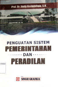 PENGUATAN SISTEM PEMERINTAHAN DAN PERADILAN