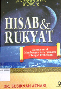 HISAB & RUKYAT ; Wacana untuk Membangun Kebersamaan di Tengah Perbedaan