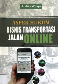 ASPEK HUKUM BISNIS TRANSPORTASI JALAN ONLINE