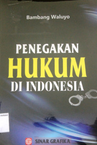 PENEGAKAN HUKUM DI INDONESIA