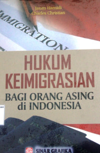 HUKUM KEIMIGRASIAN BAGI ORANG ASING di INDONESIA