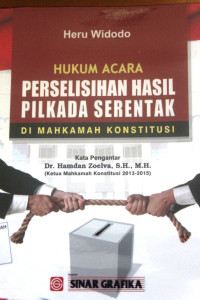 HUKUM ACARA PERSELISIHAN HASIL PILKADA SERENTAK DI MAHKAMAH KONSTITUSI