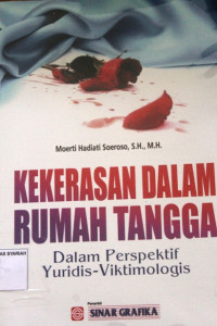 KEKERASAN DALAM RUMAH TANGGA ; Dalam Perspektif Yuridis - VIktimologis