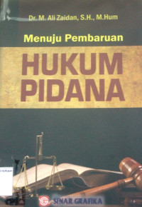 MENUJU PEMBARUAN HUKUM PIDANA