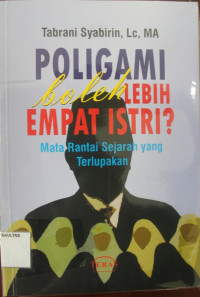 POLIGAMI BOLEH LEBIH EMPAT ISTRI?: MATA RANTAI SEJARAH YANG TERLUPAKAN