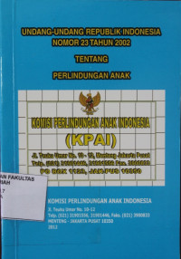 UNDANG-UNDANG REPUBLIK INDONESIA NOMOR 23 TAHUN 2002 TENTANG PERLINDUNGAN ANAK