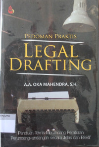 PEDOMAN PRAKTIS LEGAL DRAFTING