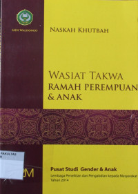 NASKAH KHUTBAH WASIAT TAKWA RAMAH PEREMPUAN DAN ANAK