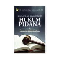 Dekonstruksi Asas Legalitas Hukum Pidana