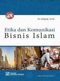 Etika dan Komunikasi Bisnis Islam