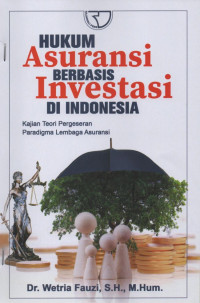 Hukum Asuransi Berbasis Investasi di Indonesia