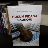 Hukum :Pidana Ekonomi