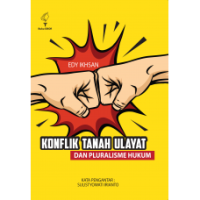 Konflik Tanah Ulayat dan Pluralisme Hukum