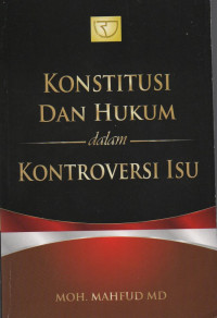 Konstitusi dan Hukum Dalam Kontroversi Isu