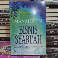 MANAJEMEN BISNIS SYARIAH: KAYA DI DUNIA TEHORMAT DI AKHIRAT