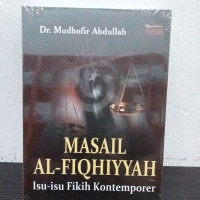 MASAIL AL-FIQHIYYAH  ISU-ISU FIKIH KONTEMPORER