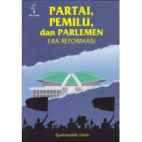 PARTAI,PEMILU,DAN ERA REFORMASI