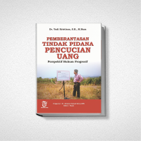 Pemberantasan Tindak Pidana Pencucian Uang: Perspektif Hukum Progresif