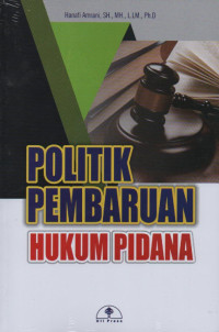 Politik Pembaruan Hukum Pidana