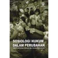 SOSIOLOGI HUKUM DALAM PERUBAHAN