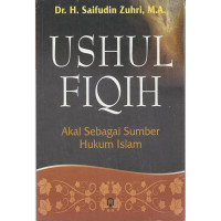 USHUL FIQIH: AKAL SEBAGAI SUMBER HUKUM ISLAM