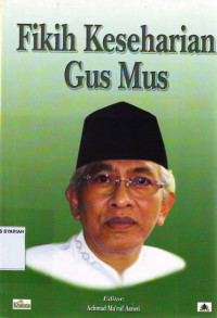 FIKIH KESEHARIAN GUS MUS