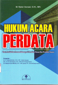 HUKUM ACARA PERDATA: TEORI, PRAKTIK DAN PERMASALAHANNYA DI PERADILAN UMUM DAN PERADILAN AGAMA