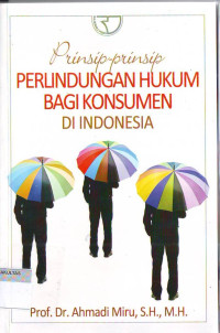 PRINSIP-PRINSIP PERLINDUNGAN HUKUM BAGI KONSUMEN DI INDONESIA