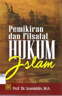 PEMIKIRAN DAN FILSAFAT HUKUM ISLAM