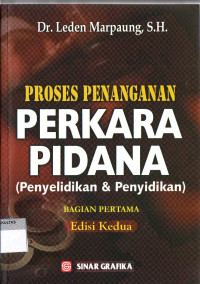 PROSES PENANGANAN PERKARA PIDANA (PENEYELIDIKAN DAN PENYIDIKAN) BAGIAN PERTAMA