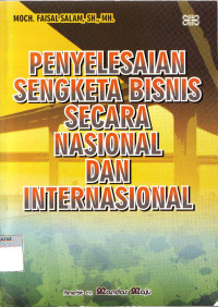 PENYELESAIAN SENGKETA BISNIS SECARA NASIONAL DAN INTERNASIONAL