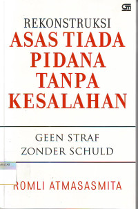 REKONSTRUKSI ASAS TIADA PIDANA TANPA KESALAHAN